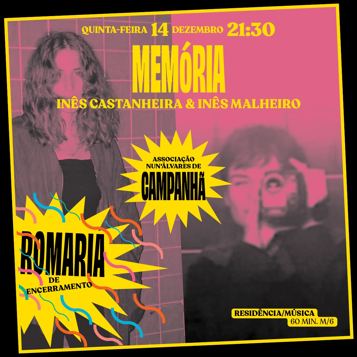No dia 14 de dezembro, pelas 21:30, as artistas Inês Castanheira e Inês Malheiro apresentam Memória, na Romaria de Encerramento do Cultura em Expansão.