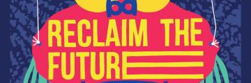 Reclaim the Future